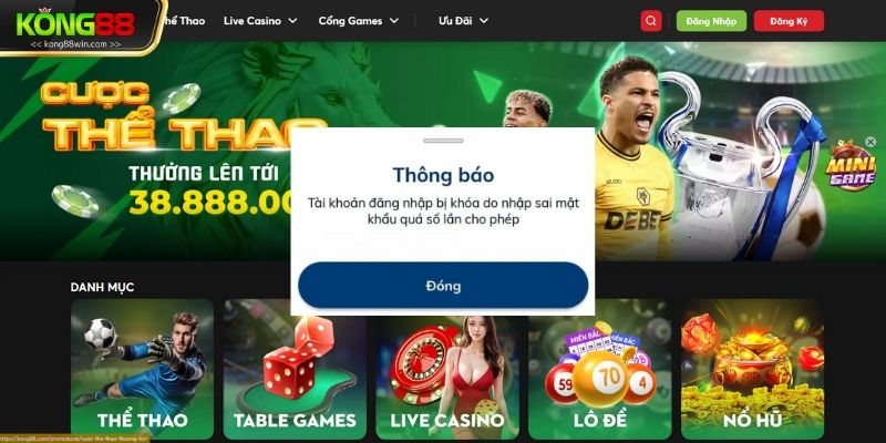Cược thủ đã đăng nhập sai quá nhiều lần trên hệ thống