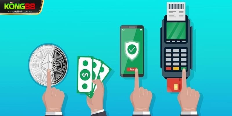 Những phương thức nạp tiền Kong88 đang hỗ trợ