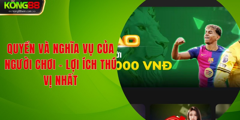 Tổng hợp trách nhiệm có trong quyền và nghĩa vụ của người chơi